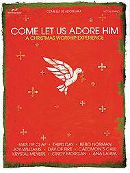 Come Let Us Adore Him- A Christmas Worship Experience