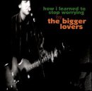 album the bigger lovers