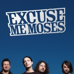 excuse me moses