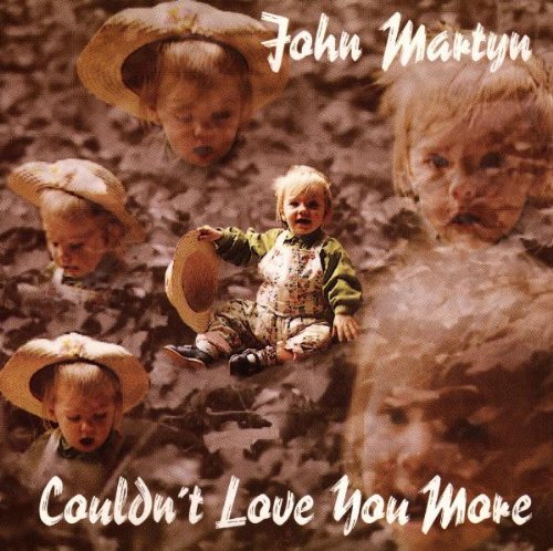 john martyn - Couldn't Love You More