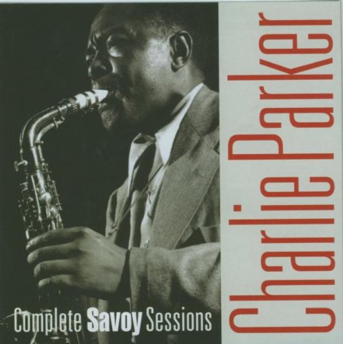 charlie parker - Complete Savoy Sessions