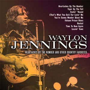 waylon jennings - Heartaches by the Number and Other Country Favorites