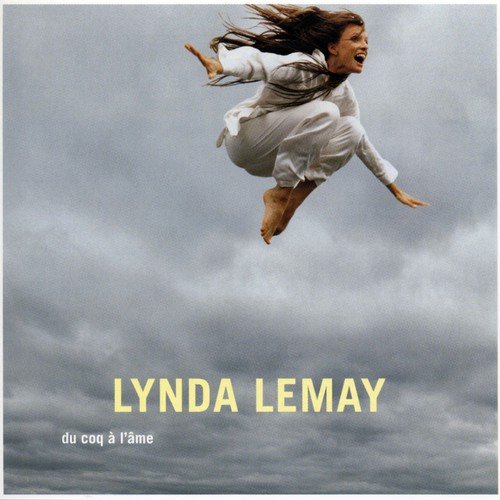lynda lemay - Du coq à l'ame