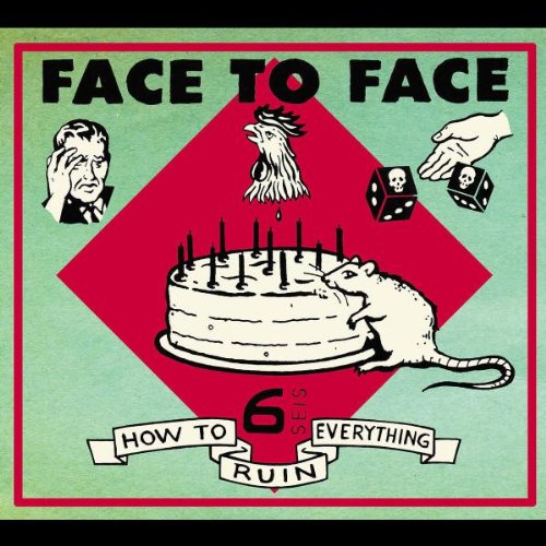 face to face - How to Ruin Everything