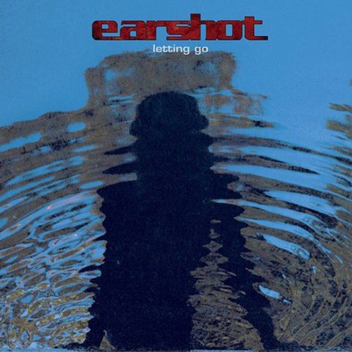 earshot - Letting Go