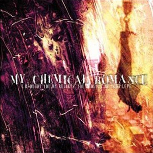 my chemical romance - I Brought You My Bullets, You Brought Me Your Love