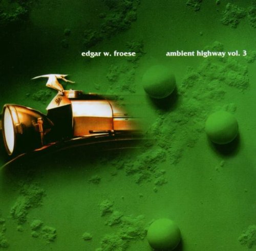 edgar froese - Ambient Highway, Volume 3