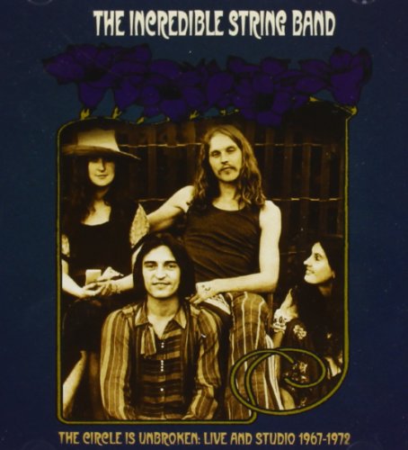 the incredible string band - The Circle Is Unbroken: Live and Studio 1967-1972