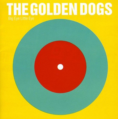 the golden dogs - Big Eye Little Eye
