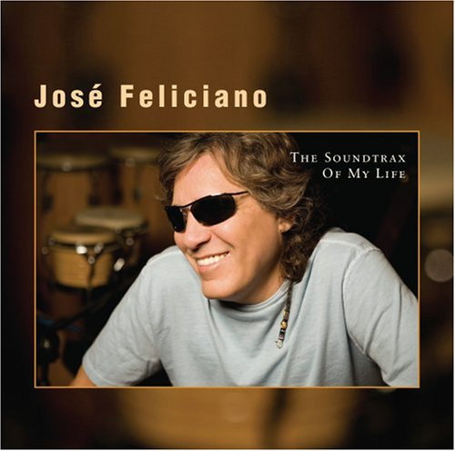 josé feliciano - The Soundtrax of My Life