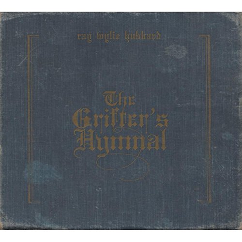 ray wylie hubbard - The Grifter?s Hymnal
