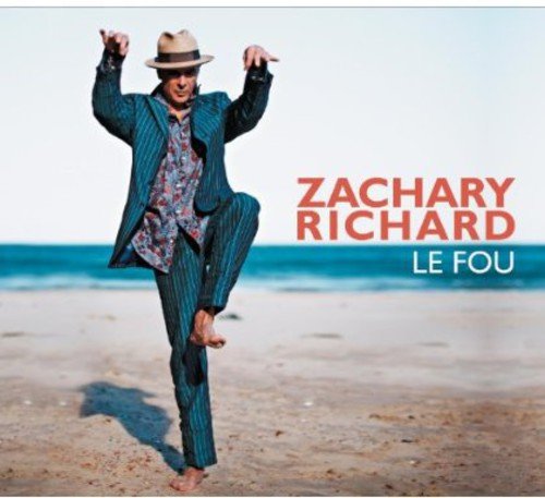 zachary richard - Le fou