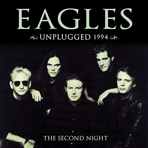 the eagles - Unplugged 1994: The Second Night